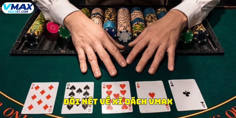 Đôi nét về xì dách Vmax Đôi nét về xì dách Vmax