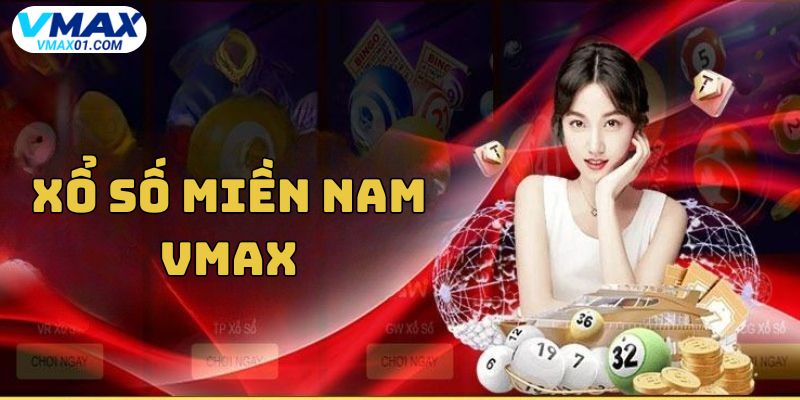 Xổ số miền Nam Vmax