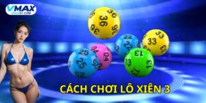 Cách chơi lô xiên 3